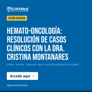 Grabación SEV Hemato-Oncología: resolución de casos clínicos con la Dra. Cristina Montanares