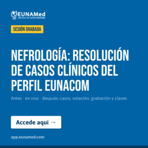 Grabación SEV Nefrología: resolución de casos clínicos del Perfil EUNACOM