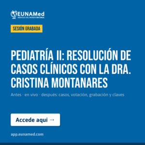 Grabación SEV Pediatría II: resolución de casos clínicos con la Dra. Cristina Montanares